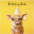 Birthday Babe Pig Card