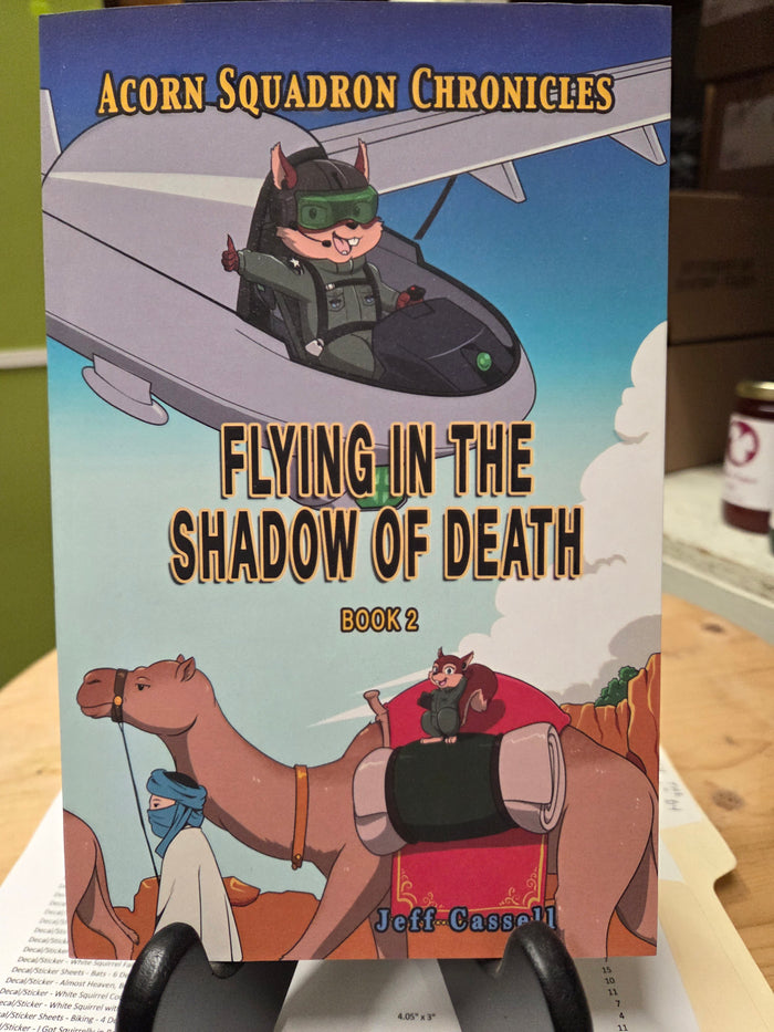 Flying in the Shadow of Death Book 2 of the Acorn Squadron Chronicles, a squirrel adventure story for children and adults by Jeff Cassells