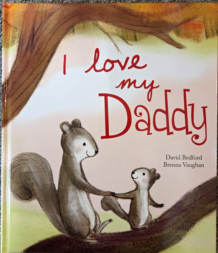 I Love My Daddy children's book cover, a heartwarming Father's Day gift for ages 2-6 celebrating daddy-child love