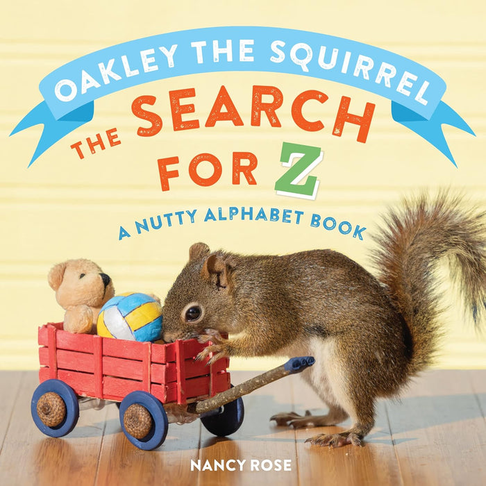 Oakley the Squirrel: The Search for Z children's alphabet book by Nancy Rose, featuring real squirrel photography