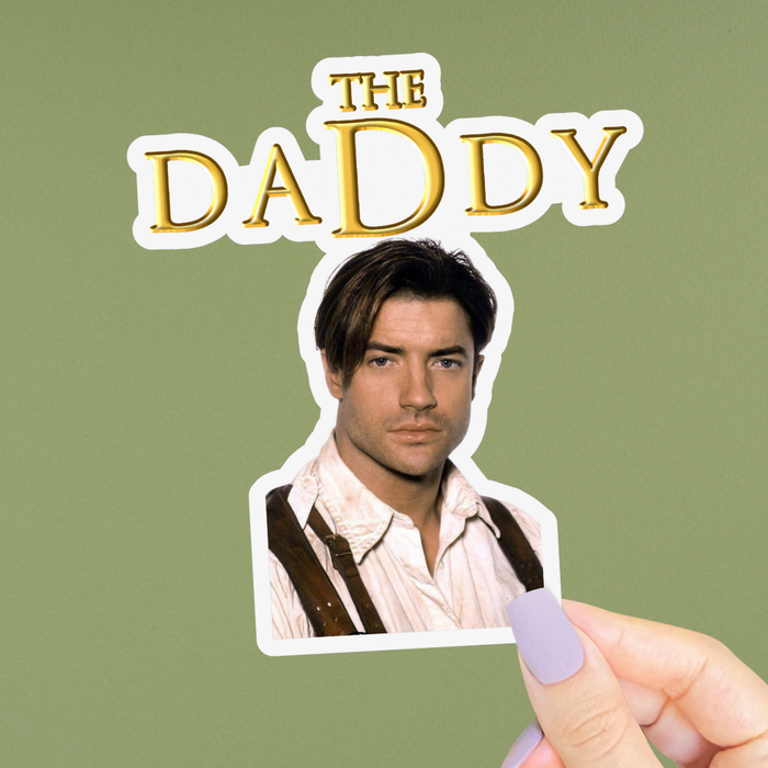 Brendan Fraser The Daddy Sticker