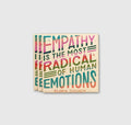 Empathy Is The Most Radical magnet