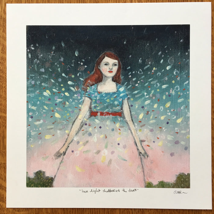 her light shattered the dark -  print