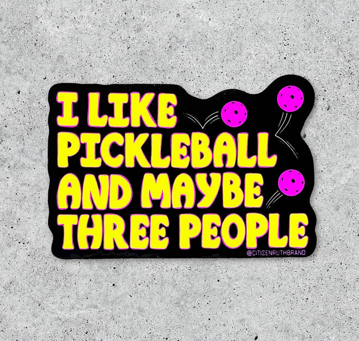 I like Pickleball (and maybe 3 people) Sticker