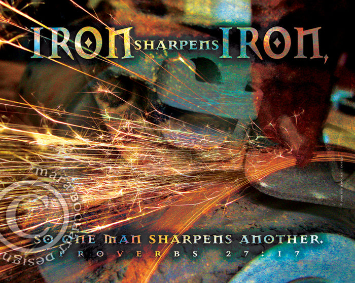 Iron Sharpens Iron - frameable print