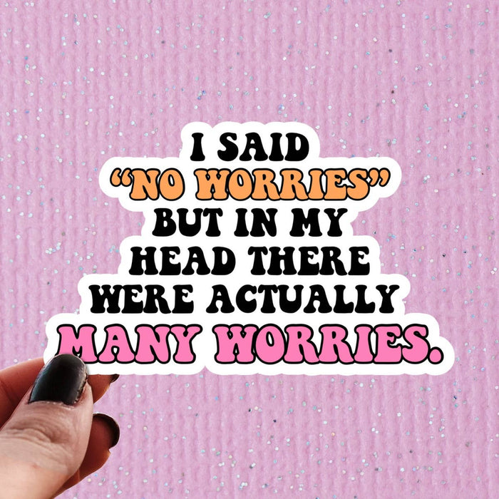Many Worries Sticker