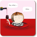 rosie made a thing drink coaster wine when