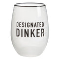 Stemless Wine Glass- Designated Dinker