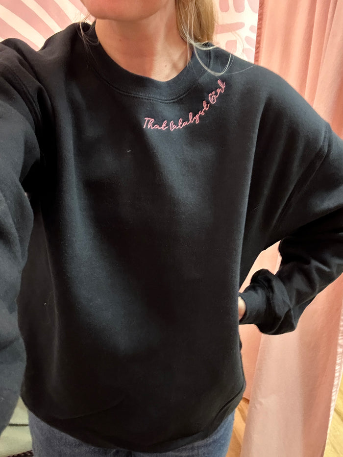 That Catalyst Girl Embroidered Sweatshirt