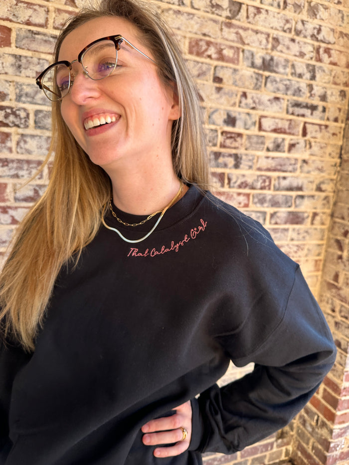 That Catalyst Girl Embroidered Sweatshirt