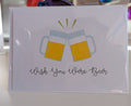 Wish You Were Beer Greeting Card